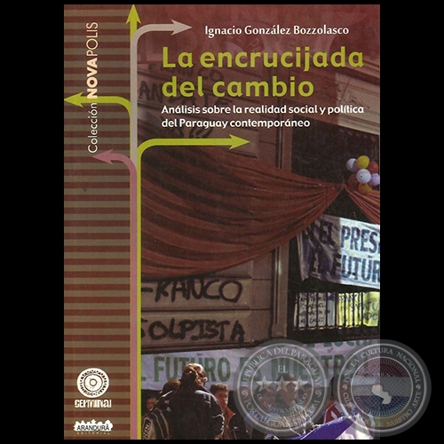 LA ENCRUCIJADA DEL CAMBIO - Autor: IGNACIO GONZÁLEZ BOZZOLASCO - Año 2013
